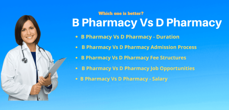 B.Pharmacy Vs D.Pharmacy: Duration, Fee Structures, Eligibility, Scope, Salary