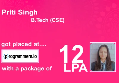 Priti Singh Got Placed at Programmers.io with a package of 12 LPA