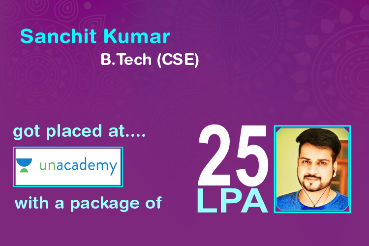 Sanchit Kumar Got Placed at Unacademy with a package of 25 LPA