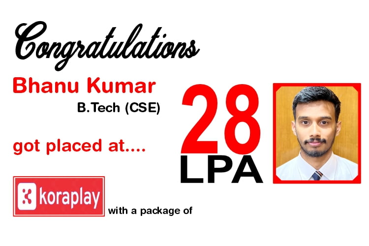 Bhanu Kumar Placed at Koraplay with a package of 28 LPA