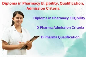 Diploma in Pharmacy Eligibility, Qualification and Admission Criteria